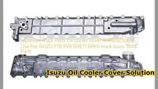 Reemplazo de la cubierta del enfriador de aceite Isuzu FTR FVR 8943923280